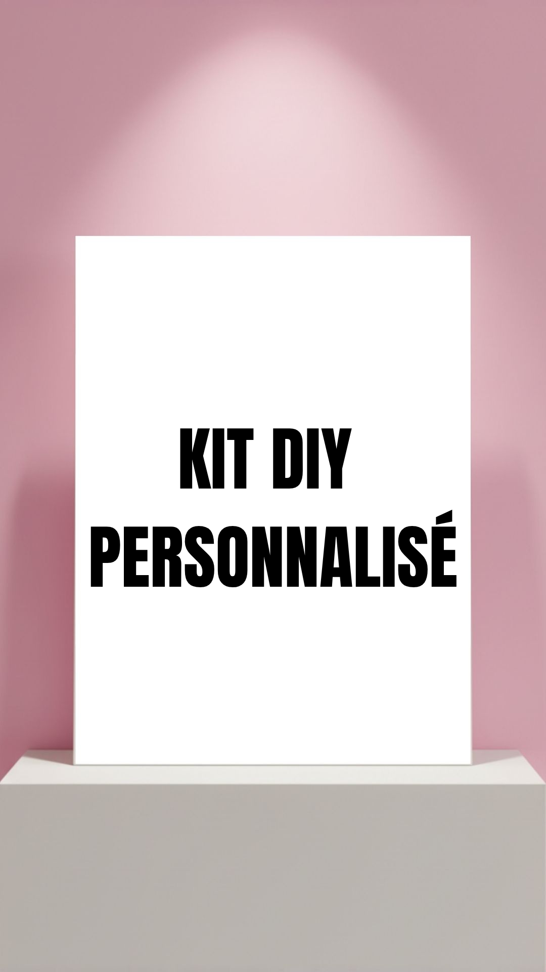 KIT DIY PERSONNALISÉ